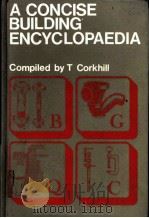 A CONCISE BUILDING ENCYCLOPAEDIA THIRD EDITION PDF电子版封面 0273408275 T CORKHILL