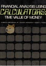 FINANCIAL ANALYSIS USING CALCUL ATORS TIME VALUE OF MONEY 1979 PDF电子版封面 0070246904