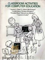 CLASSROOM ACTIVITIES FOR COMPUTER EDUCATON（1987 PDF版）