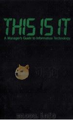 THIS IS IT A MANAGER;S GUIDE TO INFORMATION TECHNOLOGY（1982 PDF版）