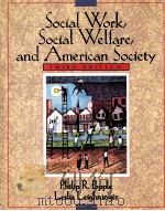 SOCIAL WORK SOCIA LWELFARE AND AMERICAN SOCIETY（1995 PDF版）