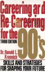 CAREERING AND RE-CAREERING FOR THE 1990S THIRD EDITION 1992 PDF电子版封面 0942710754