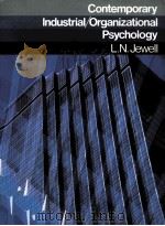 CONTEMPORARY INDUSTRIAL/ORGANIZATIONAL PSYCHOLOGY 1985 PDF电子版封面 0314852522