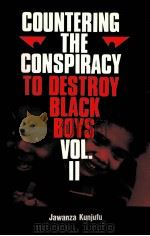 COUNTERING THE CONSPIRACY TO DESTROY BLACK BOYS VOLUME Ⅱ 1986 PDF电子版封面