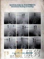 SOCIOLOGICAL FOOTPRINTS:INTRODUCTORY READINGS IN SOCIOLOGY（1979 PDF版）