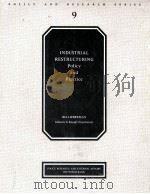POLICY AND RESEARCH SERIES 9 INDUSTRIAL RESTRUCTURING:POLICY AND PRACTICE 1990 PDF电子版封面 0821314416