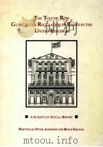 THE TOUCHE ROSS GUIDE TO THE REGULATION OF BANKS IN THE UNITED KINGDOM:A EUROSTUDY SPECIAL REPORT 1990 PDF电子版封面 1852710926