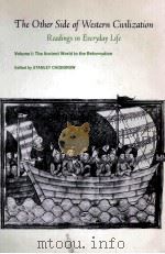 THE OTHER SIDE OF WESTERN CIVILIZATION READINGS IN EVERYDAY LIFE VOLUME I: THE ANCIENT WORLD TO THE（1973 PDF版）
