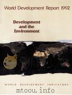 WORLD DEVELOPMENT REPORT 1992 DEVELOPMENT AND THE ENVIRONMENT（1992 PDF版）