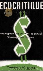 ECOCRITIQUE CONTESTING THE POLITICS OF NATURE ECONOMY AND CULTURE（1997 PDF版）