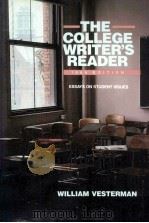 THE COLLEGE WRITER'S READER:ESSAYS ON STUDENT ISSUES 1989 EDITION 1988 PDF电子版封面 0070674345