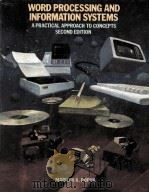 WORD PROCESSING AND INFORMATION SYSTEMS A PRACTICAL APPROACH TO CONCEPTS SECOND EDITION（1985 PDF版）