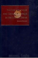 MARINE INSURANCE AND GENERAL AVERAGE IN THE UNITED STATES AN AVERAGE ADJUSTER'S VIEWPOINT SECON   1981  PDF电子版封面  0870332740   