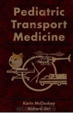 PEDIATRIC TRANSPORT MEDICINE 1994 PDF电子版封面 080167817X