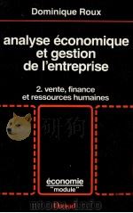 NALYSE ECONOMIQUE ET GESTION DE I'EMTREPRISE 2.VENTE FINANCE ET RESSOURCES HUMAINES 1988 PDF电子版封面 2040187316