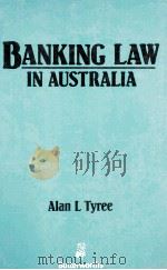 BANKING LAW IN AUSTRALIA 1990 PDF电子版封面 0409494364