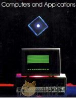 COMPUTERS AND APPLICATIONS AN INTRODUCTION TO DATA PROCESSING（1985 PDF版）