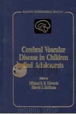 CEEBRAL VASCULAR DISEASE IN CHILDREN AND ADOLESCENTS 1987 PDF电子版封面 0683027476