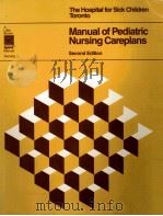 MANUAL OF PEDIATRIC NURSING CAREPLANS SECOND EDITION 1985 PDF电子版封面 0316373893