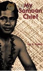 MY SAMOAN CHIEF 1962 PDF电子版封面 087022932X FAY G.CALKINS