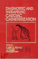 DIAGNOSTIC AND THERAPEUTIC CARDIAC CATHETERIZATION（1988 PDF版）