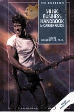 MUSIC BUSINESS HANDBOOK CAREER GUIDE 5TH EDITION 1990 PDF电子版封面 0933056060 DAVID BASKERVILLE