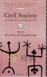 CIVIL SOCIETY CHALLENGING WESTERN MODELS 1996 PDF电子版封面 0415132193