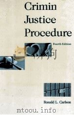 CRIMINAL JUSTICE PROCEDURE FOURTH EDITION 1991 PDF电子版封面 0870841319