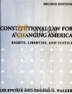 CONSTITUTIONAL LAW FOR A CHANGING AMERICA RIGHTS LIBRTIES AND JUSTICE SECOND EDITION 1994 PDF电子版封面 0871878305