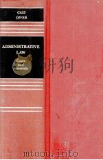 ADMINISTRATIVE LAW CASES AND MATERIALS 1987 PDF电子版封面 0316132225