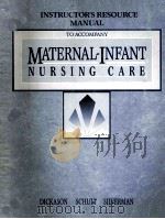 MATERNAL INFANT NURSING CARE 1990 PDF电子版封面 071672409X