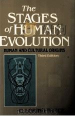 THE STAGES OF HUMAN EVOLUTION HUMAN AND CULTURAL ORIGINS THIRD EDITION（1989 PDF版）