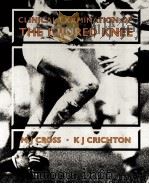 CLINICAL EXAMINATION OF THE INJURED KNEE 1987 PDF电子版封面 0683022423