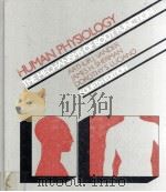 HUMAN PHYSIOLOGY THE MECHANISMS OF BODY FUNCTION FOURTH EDITION（1984 PDF版）