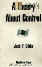 A THEORY ABOUT CONTROL 1994 PDF电子版封面 081332243X