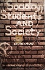 SOCIOLOGY STUDENTS AND SOCICTY 1977 PDF电子版封面 JEROME RABOW