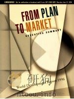 WORLD DEVELOPMENT REPORT 1996 FROM PLAN TO MARKET EXECUTIVE SUMMARY（1996 PDF版）