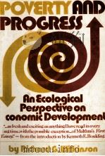 POVERTY AND PROGRESSS AN ECOLOGICAL PERSPECTIVE ON ECONOMIC DEVELOPMENT（1973 PDF版）