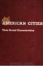 AMERICAN CITIES THEIR SOCIAL CHARACTERISTICS 1965 PDF电子版封面