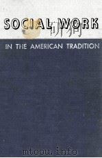 SOCIAL WORK IN THE AMERICAN TRADITION（1958 PDF版）