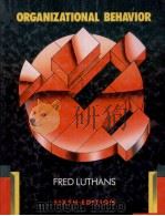ORGANIZATIONAL BEHAVIOR SIXTH EDITION 1991 PDF电子版封面 0070391661 FRED LUTHANS