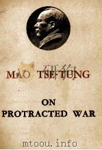 MAO TSE TUNG ON PROTRACTED WAR PDF电子版封面