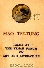 MAO TSE TUNG TALKS AT THE YENAN FORUM ON ART AND LITERATURE（ PDF版）