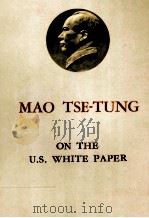 MAO TSE TUNG ON THE U.S.WHITE PAPER 1961 PDF电子版封面