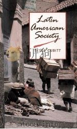 LATIN AMERRICAN SOCIETY 1987 PDF电子版封面 0582301645 TESSA CUBITT