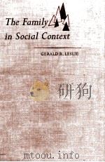 THE FAMILY IN SOCIAL CONTEXT 1967 PDF电子版封面 GERALD R.LESLIE