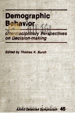 DEMOGRAPHIC BEHAVIOR INTERDISCIPLINARY PERSPECTIVES ON DECISION MAKING（1980 PDF版）