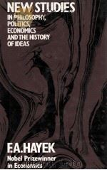 NEW STUDIES IN PHILOSOPHY POLITICS ECONOMICS AND THE HISTORY OF IDEAS（1978 PDF版）