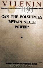 CAN THE BOLSHEVIKS RETAIN STATE POWER? 1951 PDF电子版封面 V.I.LENIN