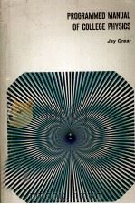 PROGRAMMED MAUALOF COLLEGE PHYSISCS 1968 PDF电子版封面 JAY OREAR